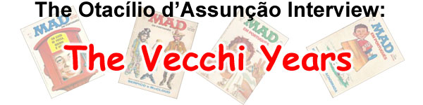 The Otac�lio d’Assun��o Interview: The Vecchi Years