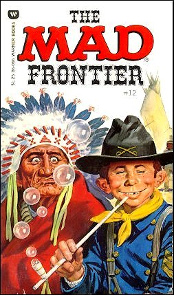 The Mad Frontier (Warner) 1962 #12 • USA • 1st Edition - New York
