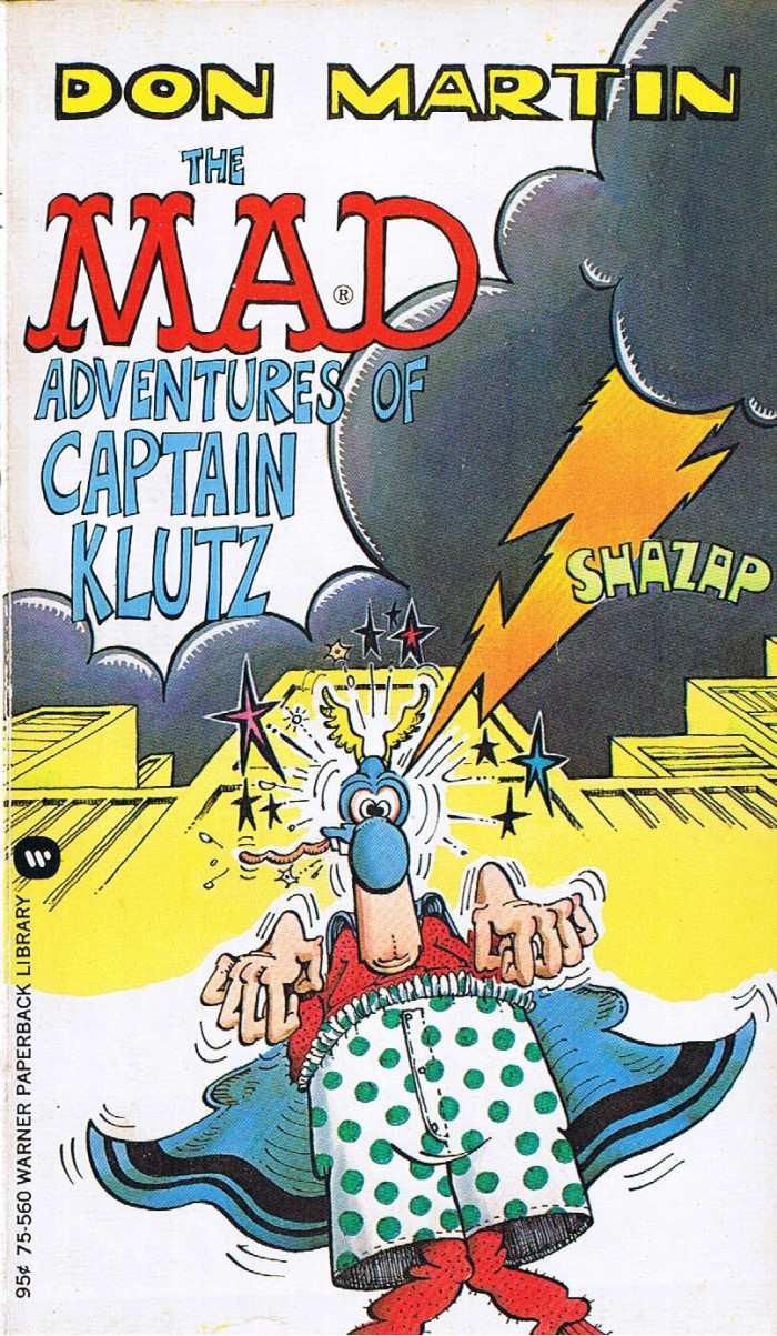 Don Martin: The Mad Adventures of Captain Klutz (Warner) • USA • 1st Edition - New York