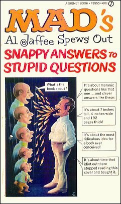 Al Jaffee Spews Out Snappy Answers to Stupid Questions (Signet) • USA • 1st Edition - New York