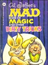 Image of Al Jaffee: The Mad Book of Magic and Other Dirty Tricks (Warner) • USA • 1st Edition - New York