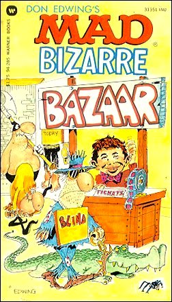 Don Edwing: Mad Bizarre Bazaar • USA • 1st Edition - New York