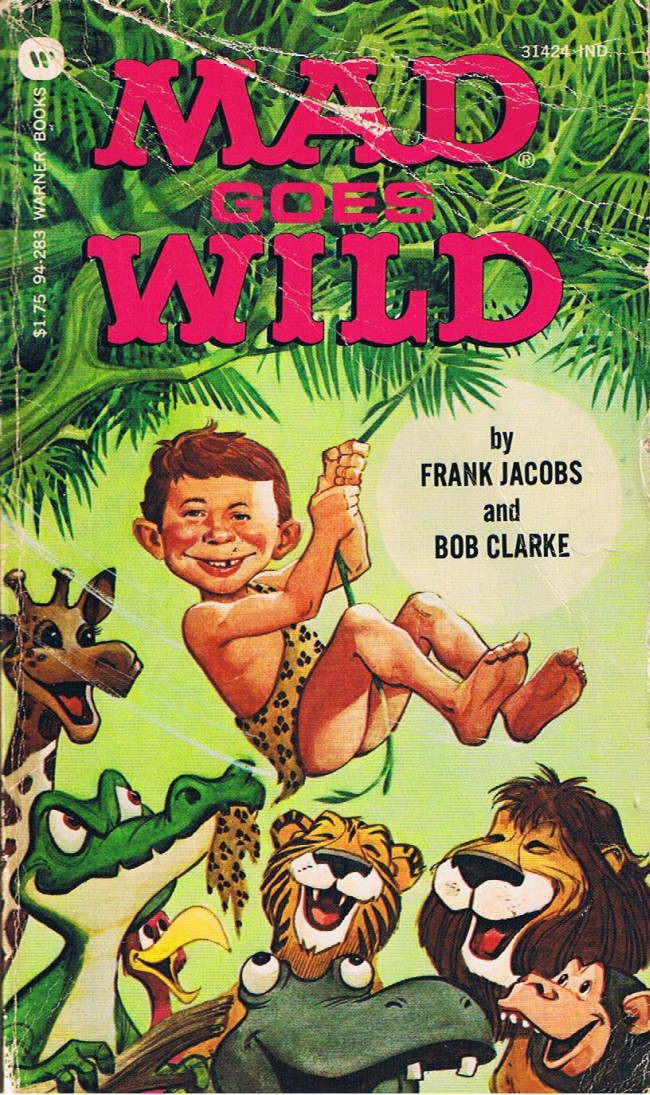 Frank Jacobs: Mad Goes Wild • USA • 1st Edition - New York