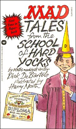 Dick DeBartolo: Mad Tales from the School of Hard Yocks • USA • 1st Edition - New York