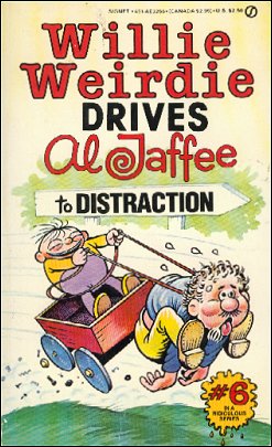 Willie Weirdie Drives Al Jaffee to Distraction #6 • USA