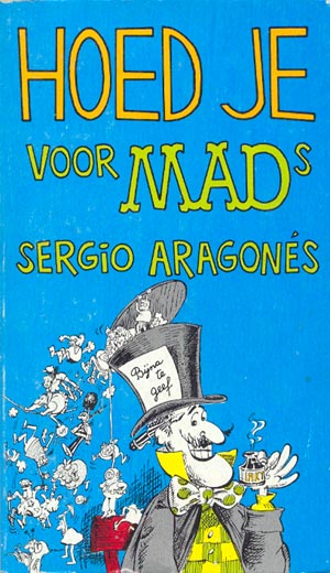 Hoed je voor MADs Sergio Aragones #14 • Netherlands • 1st Edition