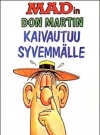 Image of MADin Don Martin Kaivautuu Syvemmälle