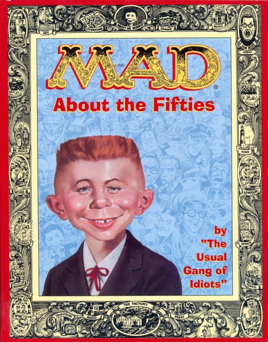 Mad About the Fifties: The Best of the Decade • USA • 1st Edition - New York