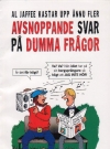 Image of Avsnoppande Svar På Dumma Frågor #93