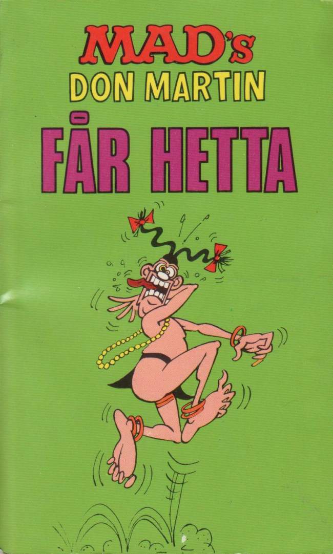 MAD's Don Martin Får Hetta #6 • Norway • 2nd Edition - Semic