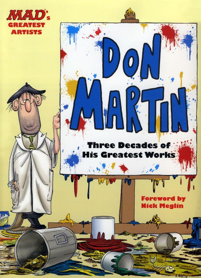 Mads Greatest Artists: Don Martin: Three Decades of His Greatest Works • USA • 1st Edition - New York