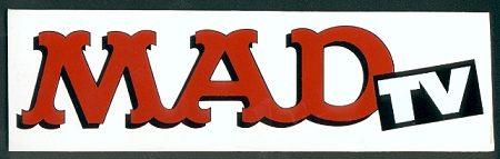 'MAD TV' Show - Promotional Sign • USA | MADtrash.com-