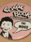 Image of Pinback Button Comic Book Confidential Movie Promotional