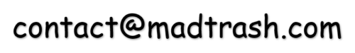mail address contact@madtrash.com